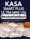 Kasa Smart Plug Ultra Mini 15A Benutzerhandbuch Praktische Anleitungen F. Fixed Price $45.33.