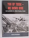 You Up There We Down Here: Schoolboys Deployed Anti-aircraft Gun Assistants. Fixed Price $42.99.