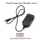 SI7021 High Accuracy Temperature Humidity Sensor Probe For Sonoff TH10 And TH16. Fixed Price $20.00.